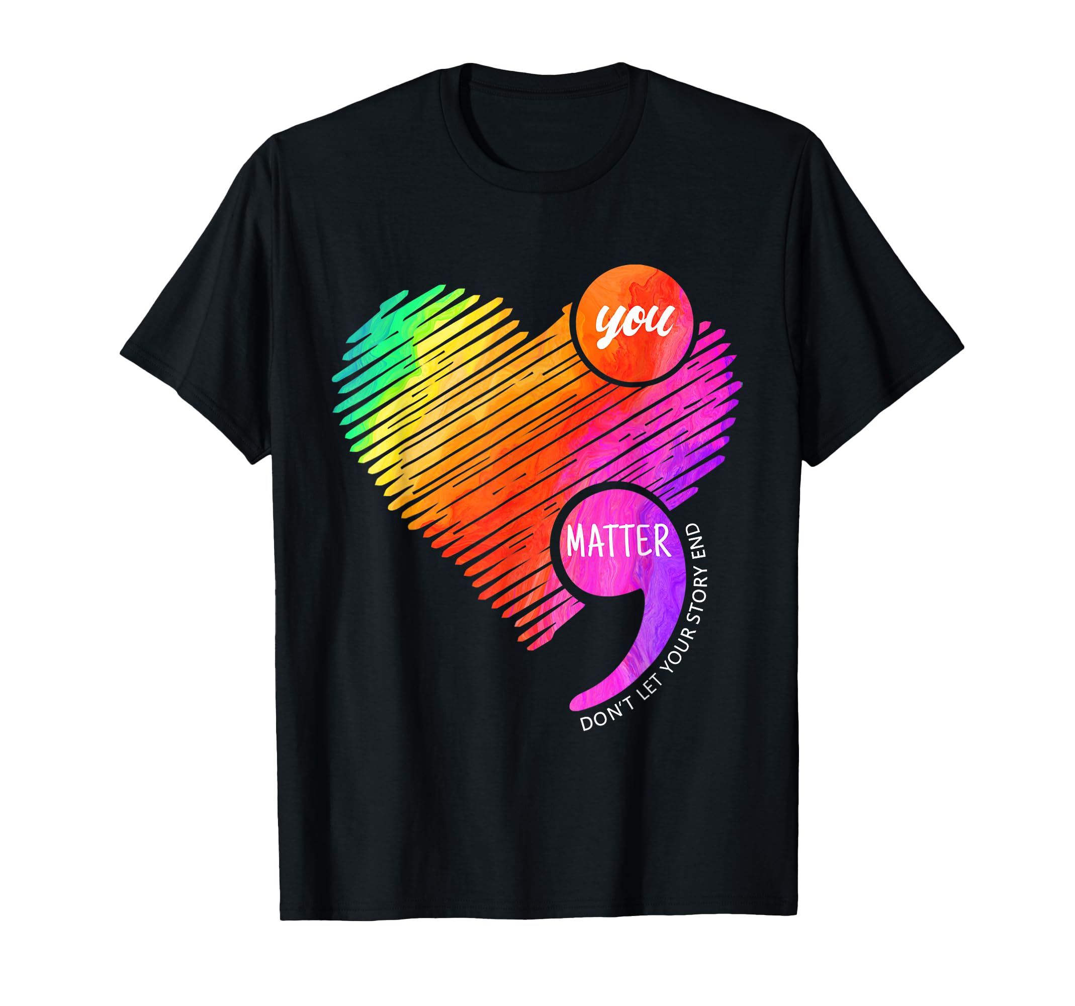 Semicolon Mental Health Awareness T-Shirt - Graphic Print for Adults - T-Shirt, Sweatshirt, Hoodie