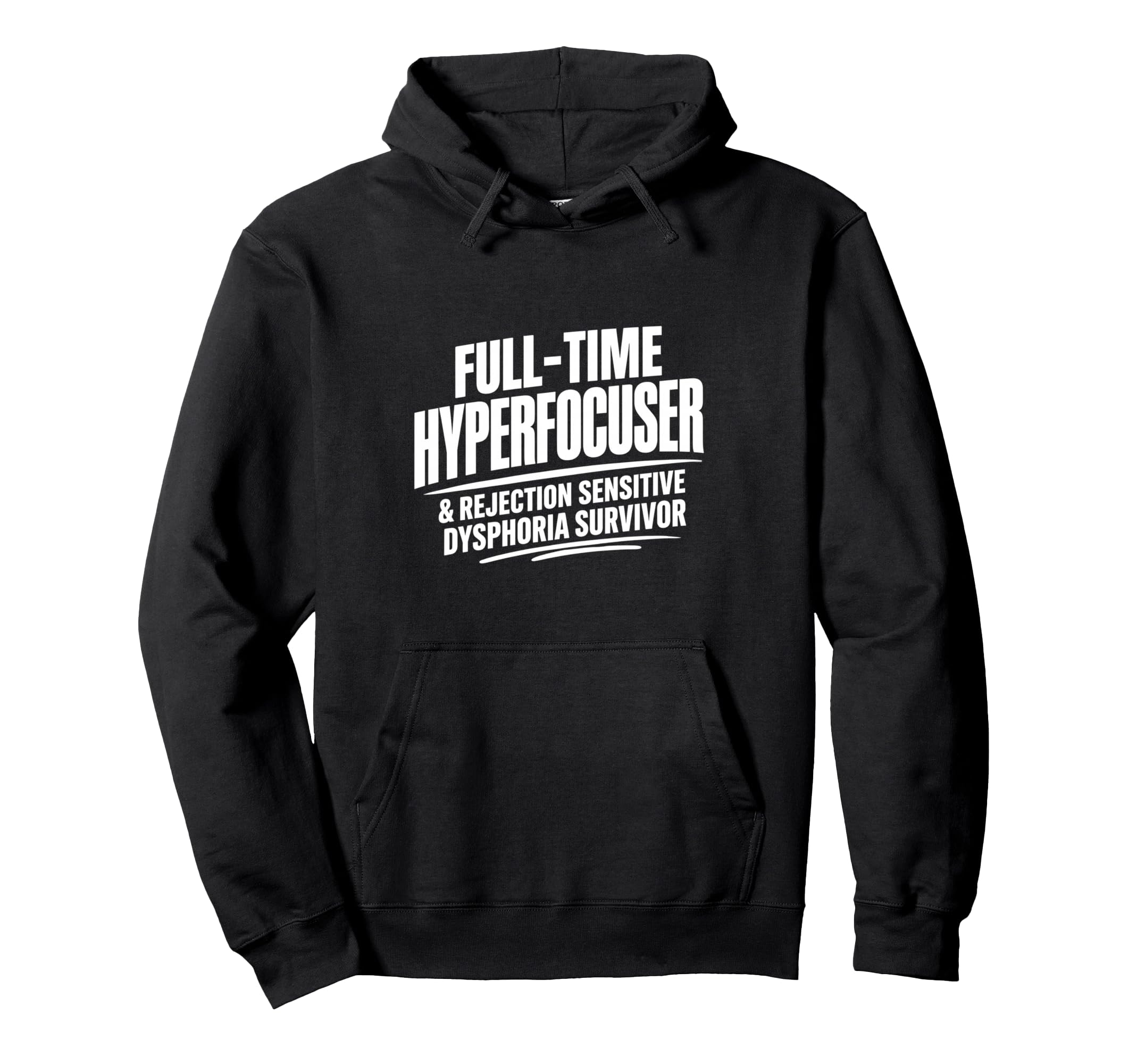 Adhd Hyperfocuser Rejection Sensitive Hoodie - Custom Art Print Unisex - T-Shirt, Sweatshirt, Hoodie