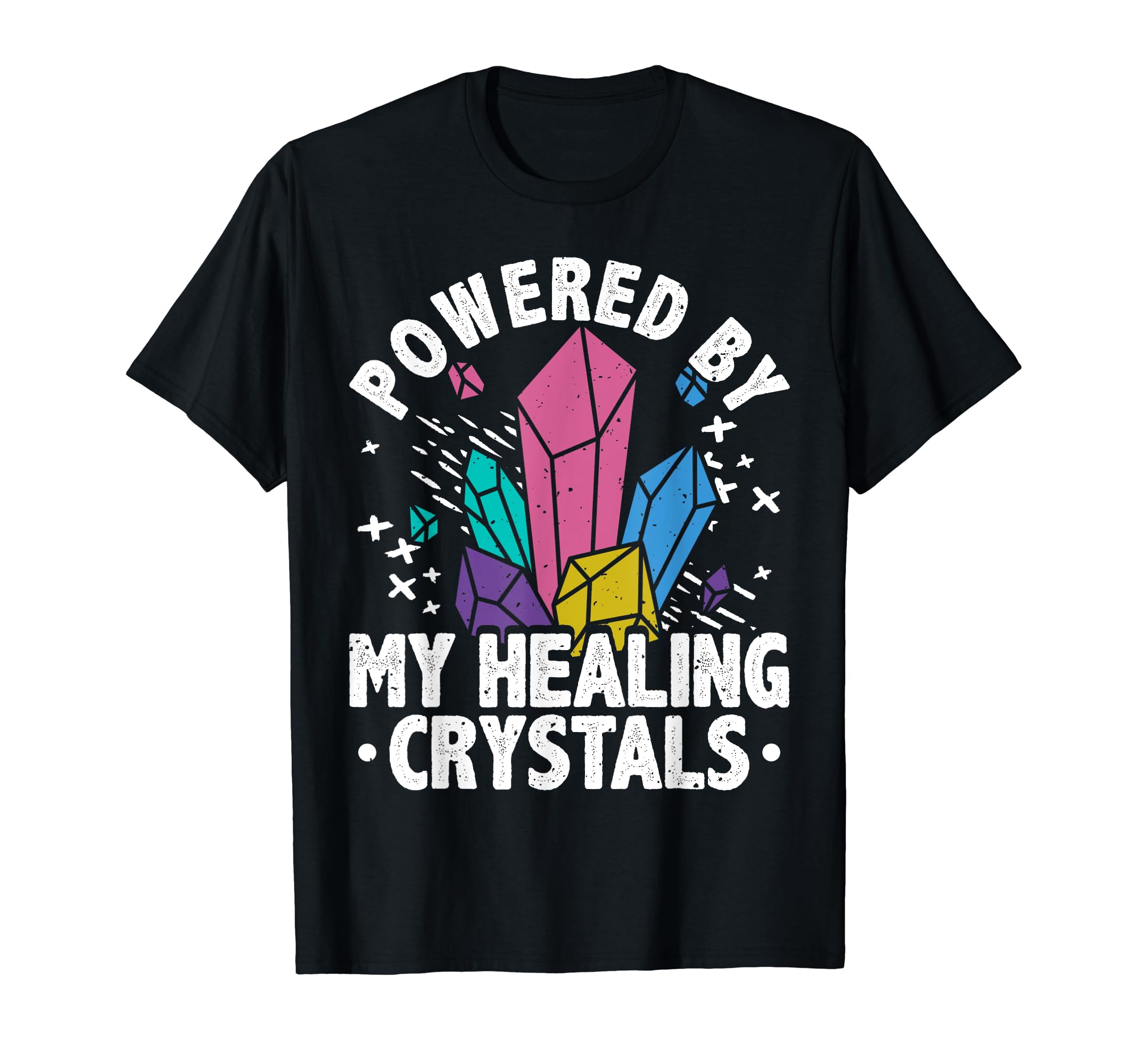 Crystal Healing Stones Powered Gemstones T-Shirt - Trendy Graphic Unisex - T-Shirt, Sweatshirt, Hoodie