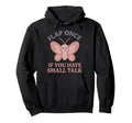 Anti Social Butterfly Introvert Meme Hoodie - Aesthetic Graphic Unisex - T-Shirt, Sweatshirt, Hoodie