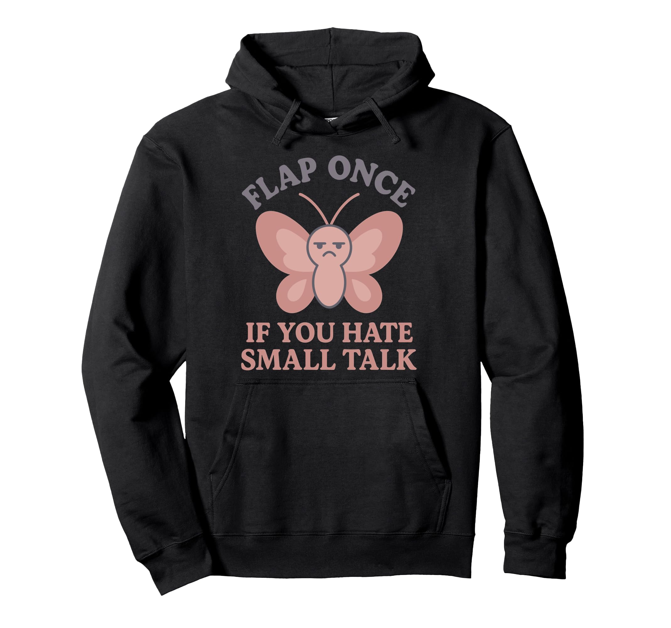 Anti Social Butterfly Introvert Meme Hoodie - Aesthetic Graphic Unisex - T-Shirt, Sweatshirt, Hoodie