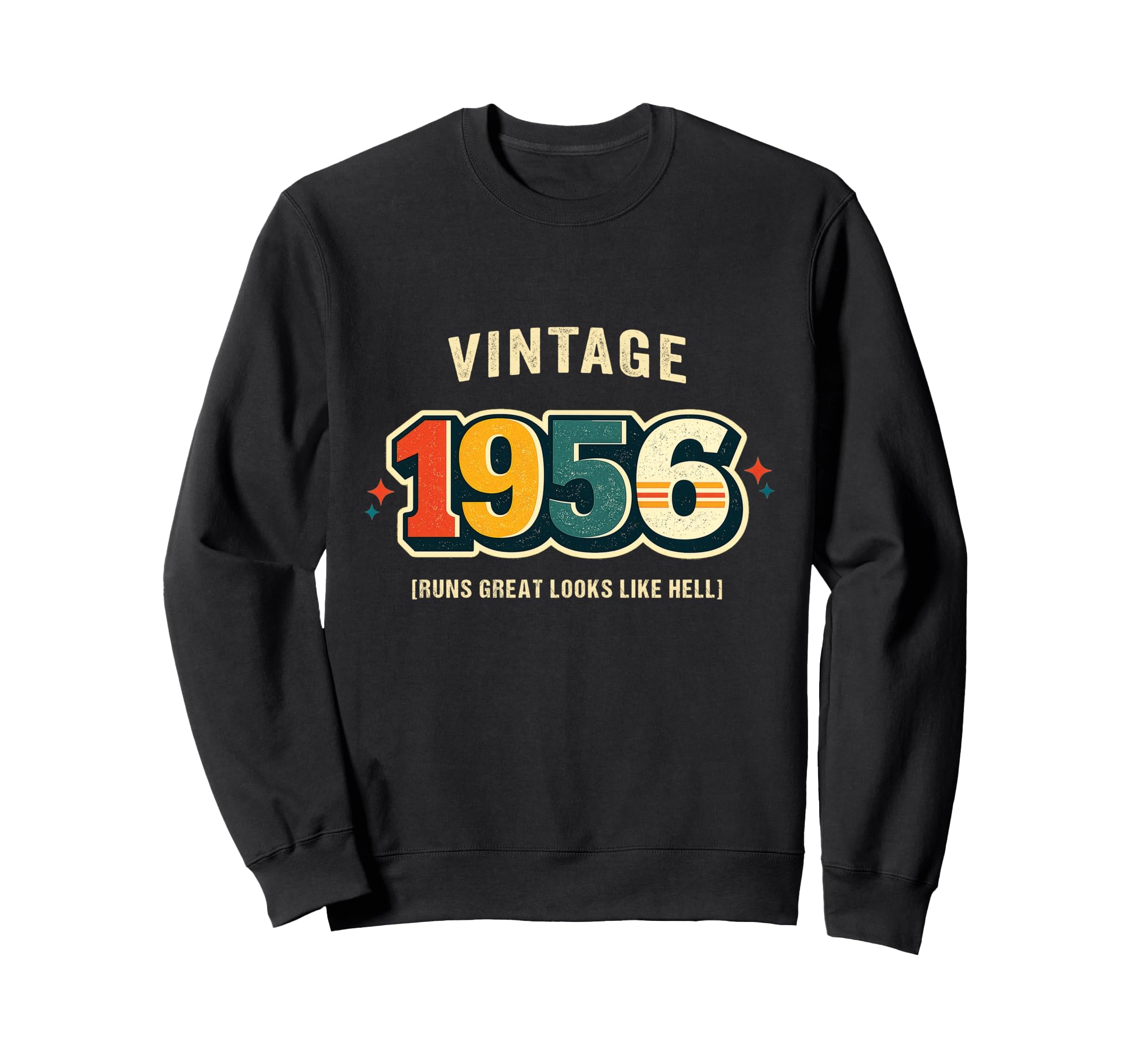 Birthday 1956 Runs Like Hell Car Pun Sweatshirt - Graphic Print for Adults - T-Shirt, Sweatshirt, Hoodie
