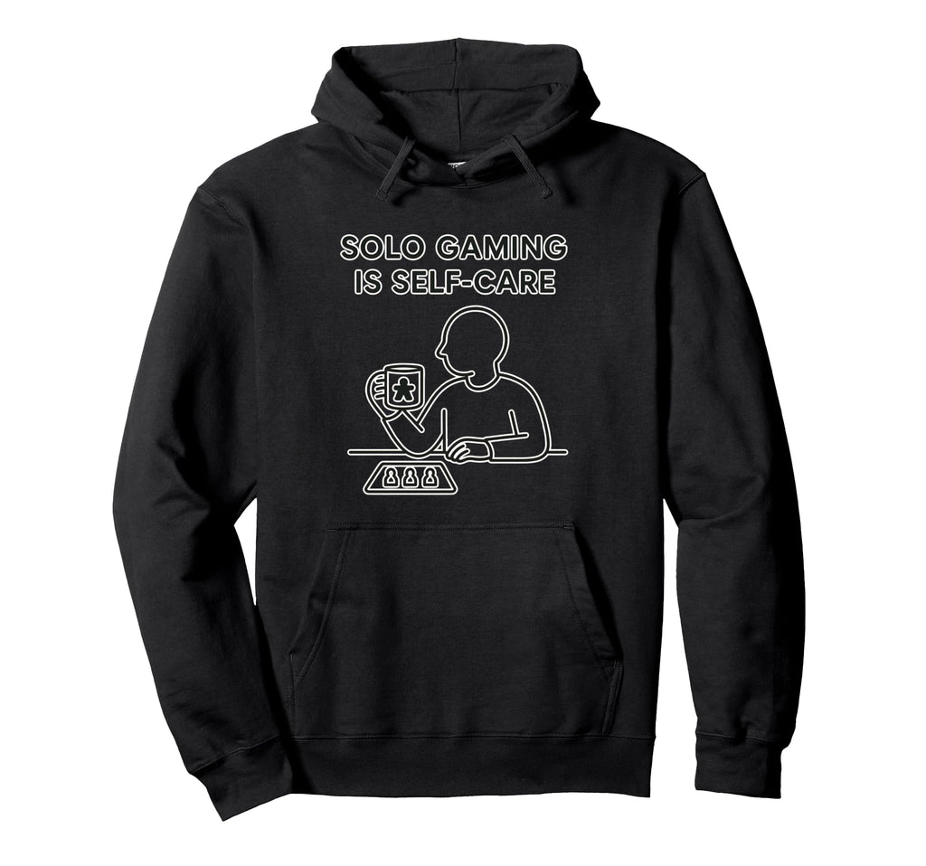 Solo Gaming Is Self Care Board Game Hoodie - Fun Novelty Design Men Women - T-Shirt, Sweatshirt, Hoodie