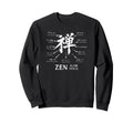 Zen Kanji Japan Meditation Symbol Sweatshirt - Fun Novelty Design Unisex - T-Shirt, Sweatshirt, Hoodie