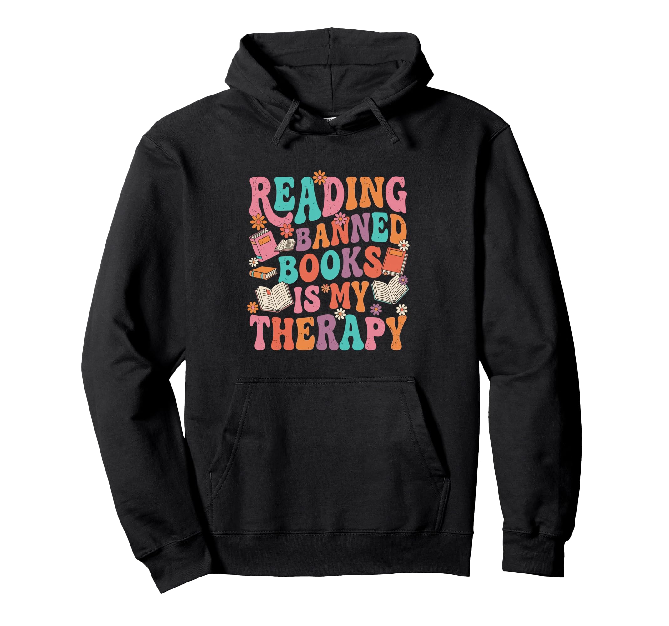 Reading Banned Books Is My Therapy Hoodie - Streetwear Style Men Women - T-Shirt, Sweatshirt, Hoodie