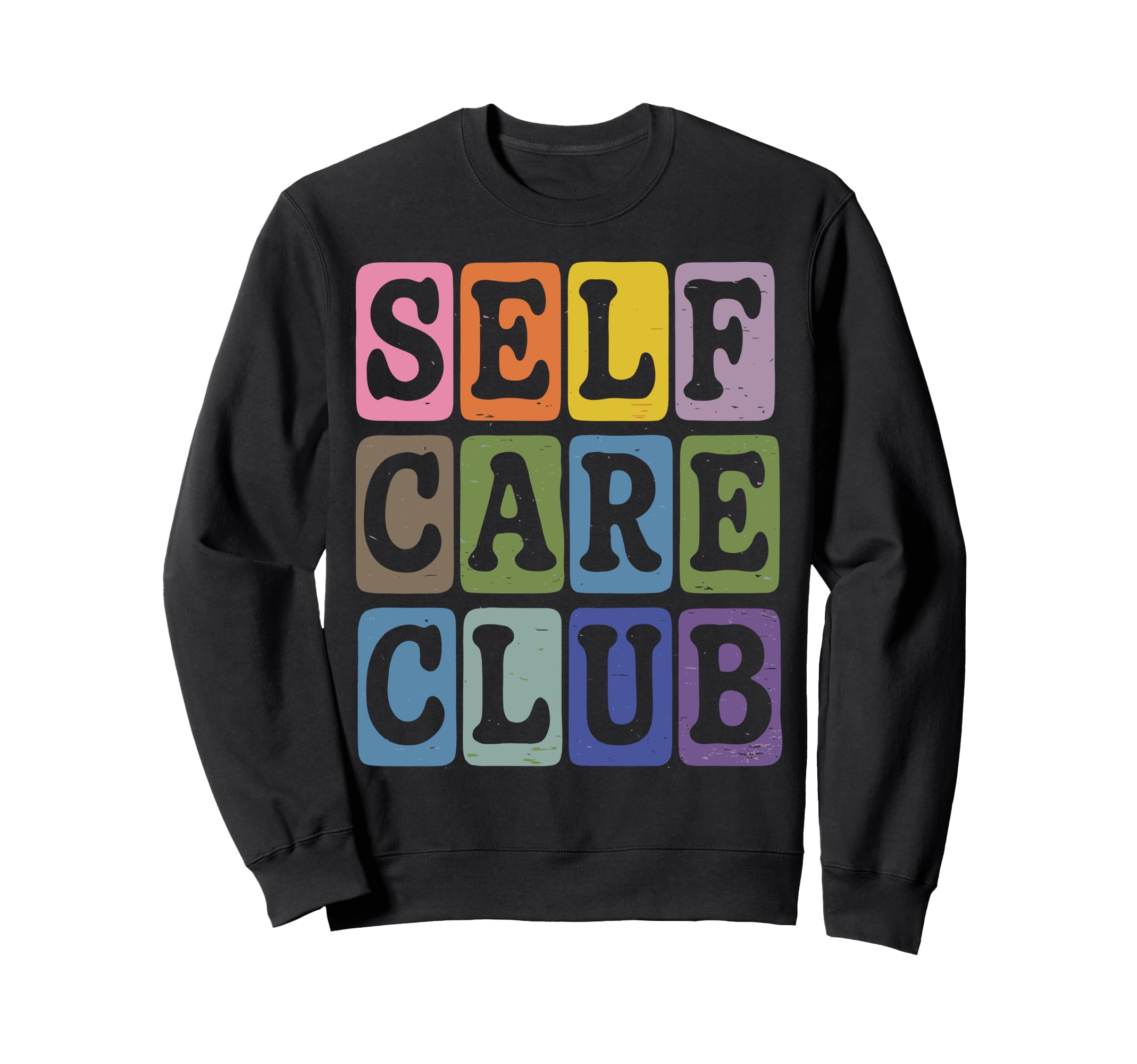 Self Care Club Self Love Sweatshirt - Casual Everyday Wear Men Women - T-Shirt, Sweatshirt, Hoodie
