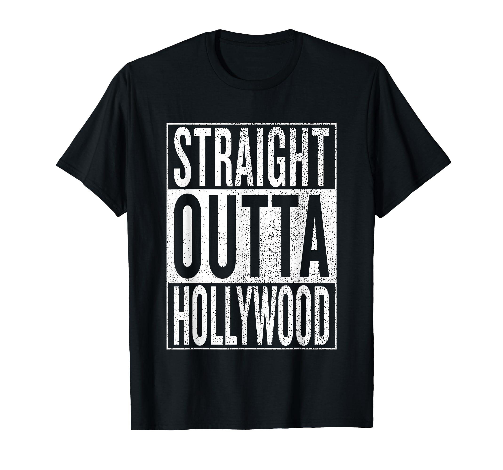 Straight Outta Hollywood Great Travel T-Shirt - Custom Art Print Unisex - T-Shirt, Sweatshirt, Hoodie