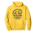 Hold Let Me Overthink Funny Overthinker Hoodie - Aesthetic Graphic Unisex - T-Shirt, Sweatshirt, Hoodie