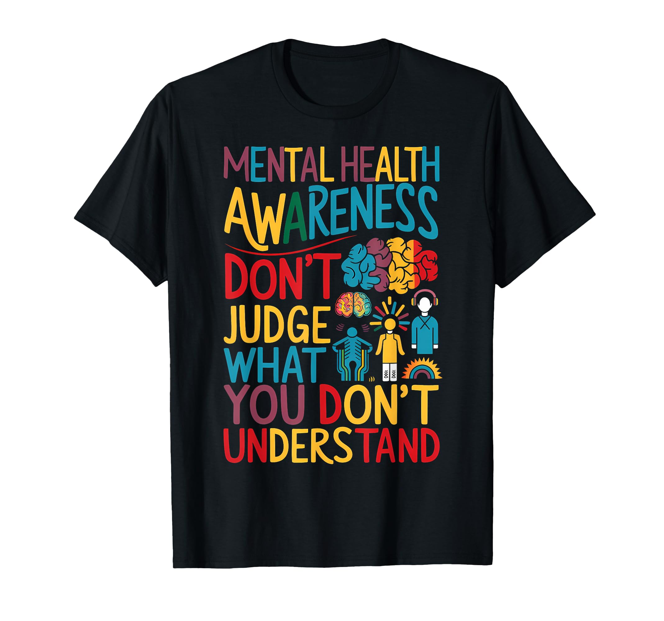 Dont Judge What You Do Not T-Shirt - Casual Everyday Wear for Adults - T-Shirt, Sweatshirt, Hoodie