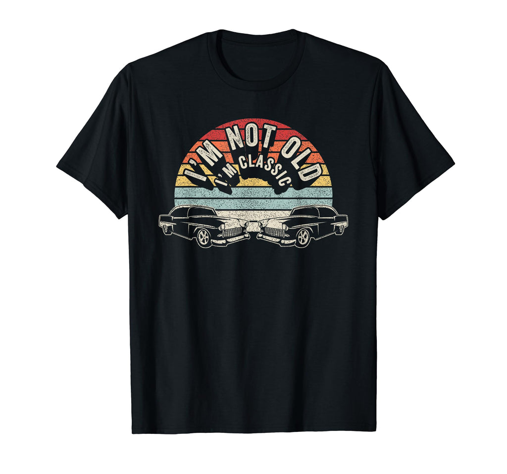 Im Not Old Im Funny Car Dad T-Shirt - Streetwear Style for Adults - T-Shirt, Sweatshirt, Hoodie
