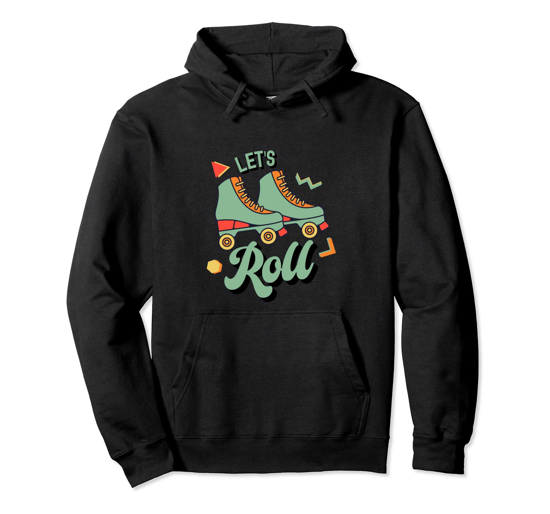 Lets Roll Roller Skates 70S 80S 90S Hoodie - Unique Graphic Men Women - T-Shirt, Sweatshirt, Hoodie
