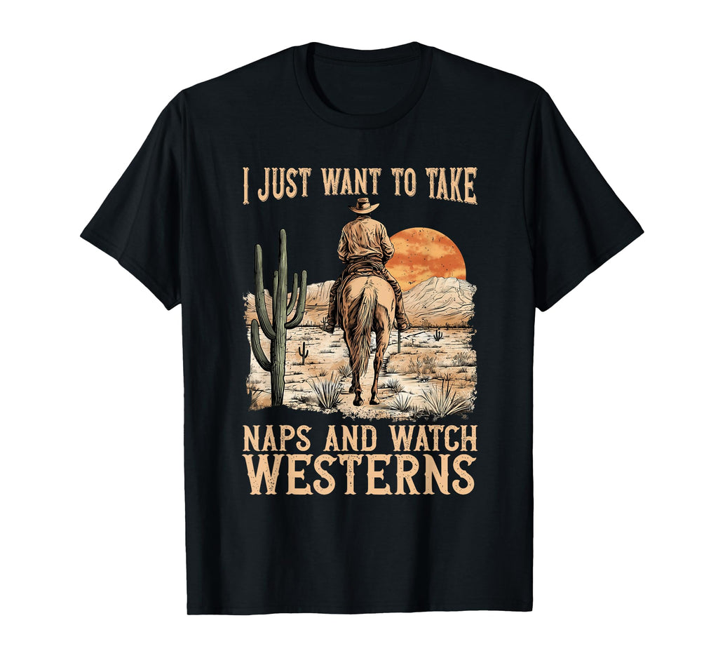 I Just Want To Take Naps And Watch T-Shirt - Streetwear Style Men Women - T-Shirt, Sweatshirt, Hoodie