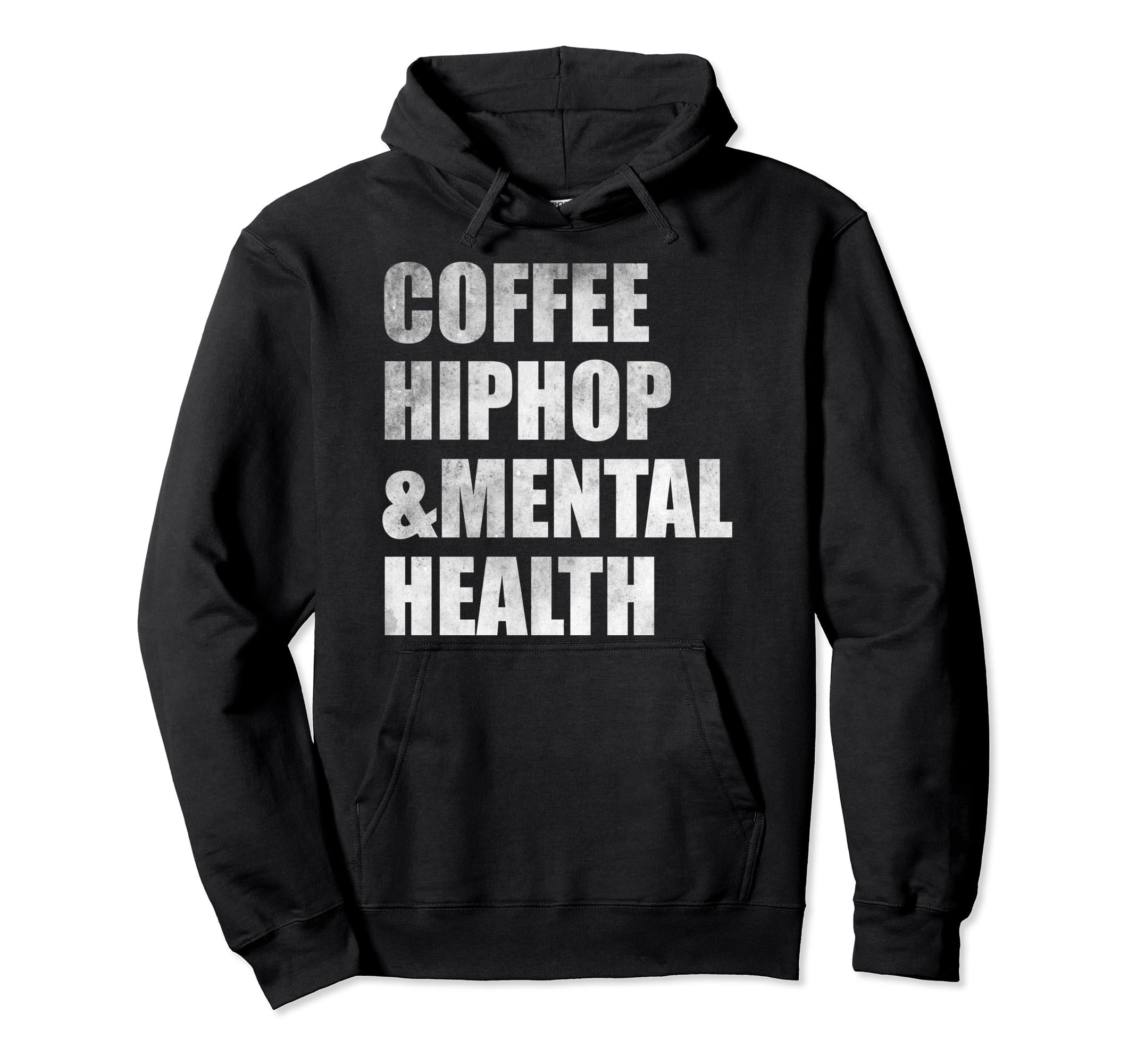 Coffee Hiphop Mental Health Hoodie - Trendy Graphic Men Women - T-Shirt, Sweatshirt, Hoodie