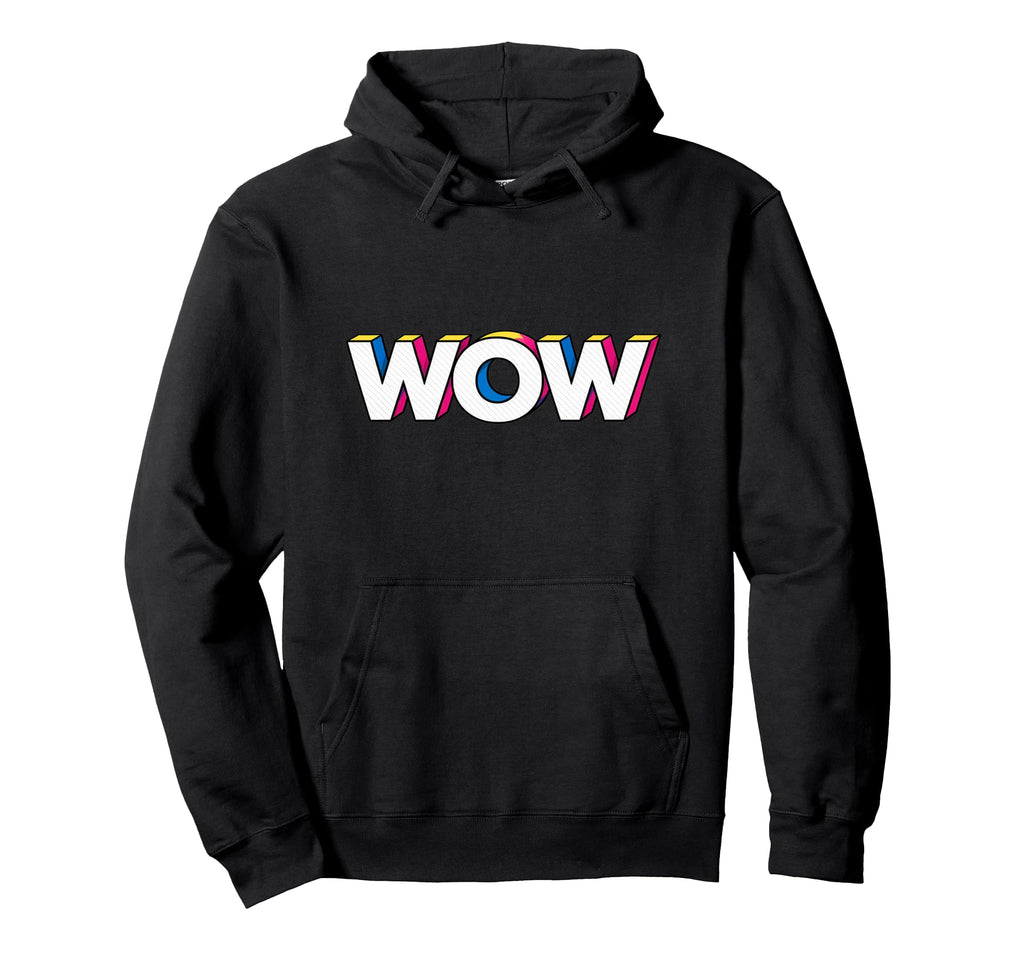Fun Expression Wow Pop Art Typography Hoodie - Custom Art Print Unisex - T-Shirt, Sweatshirt, Hoodie