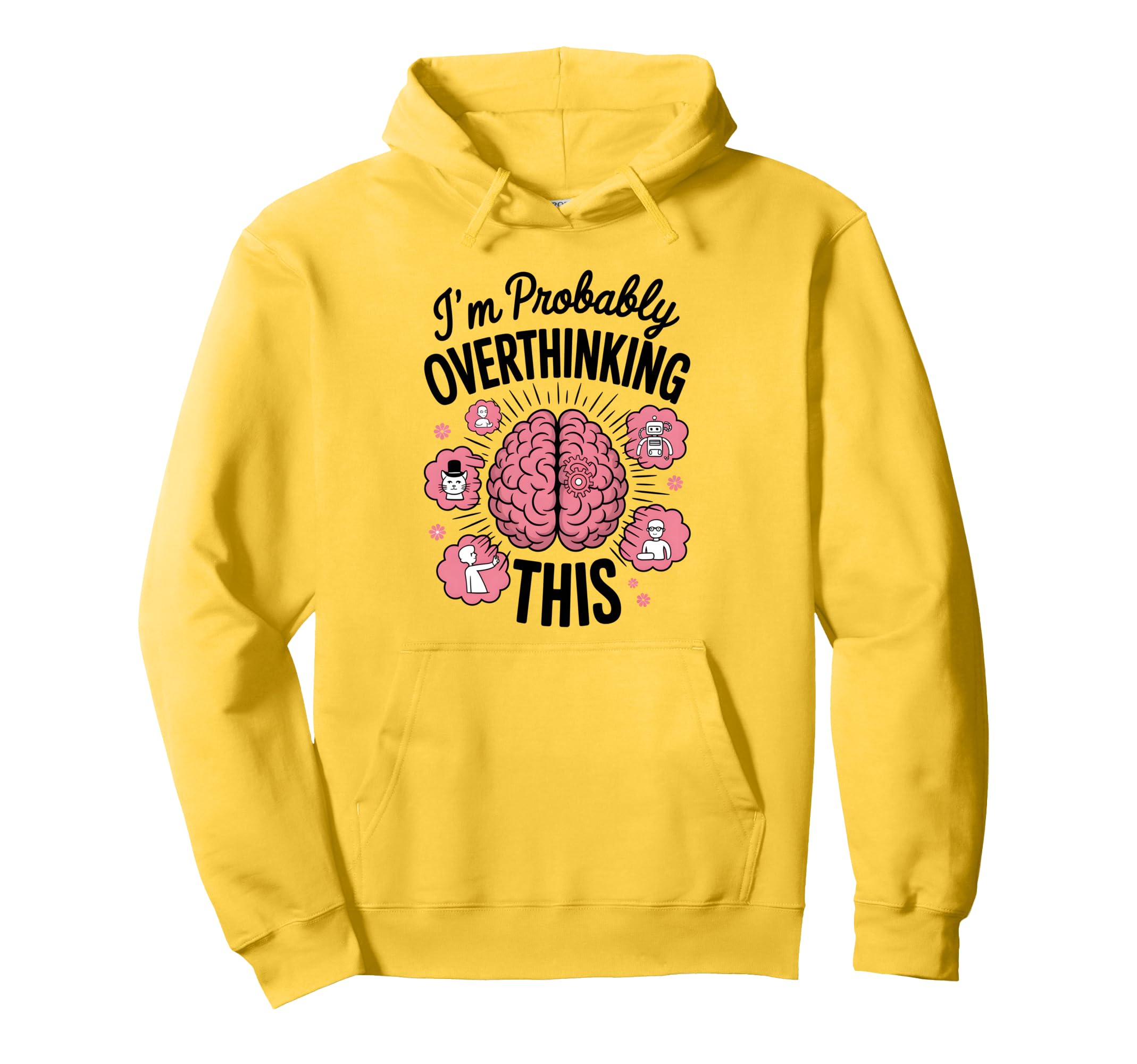 Funny Overthinking Anxiety Worrying Hoodie - Trendy Graphic Men Women - T-Shirt, Sweatshirt, Hoodie