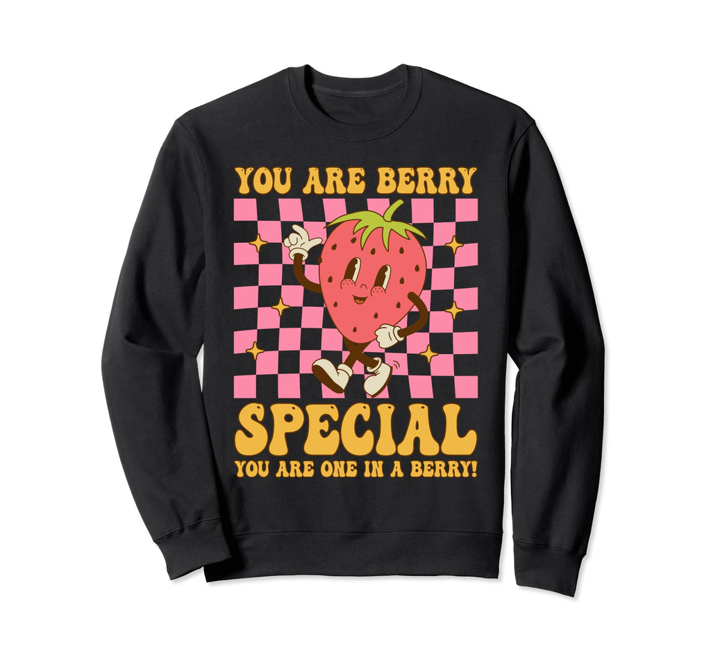 You Are Berry Special Mental Health Sweatshirt - Trendy Graphic Men Women - T-Shirt, Sweatshirt, Hoodie