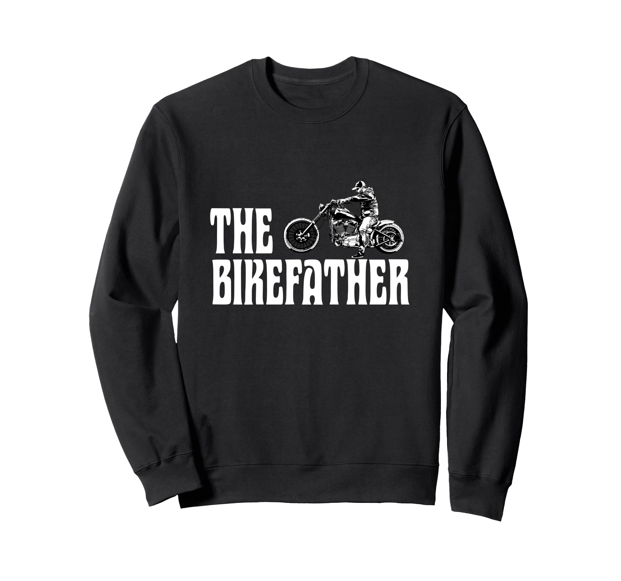 Biker Bikefather Biker Dad Funny Sweatshirt - Custom Art Print Men Women - T-Shirt, Sweatshirt, Hoodie