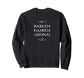 Baruch Hashem Adonai Hebrew Sweatshirt - Graphic Print for Adults - T-Shirt, Sweatshirt, Hoodie