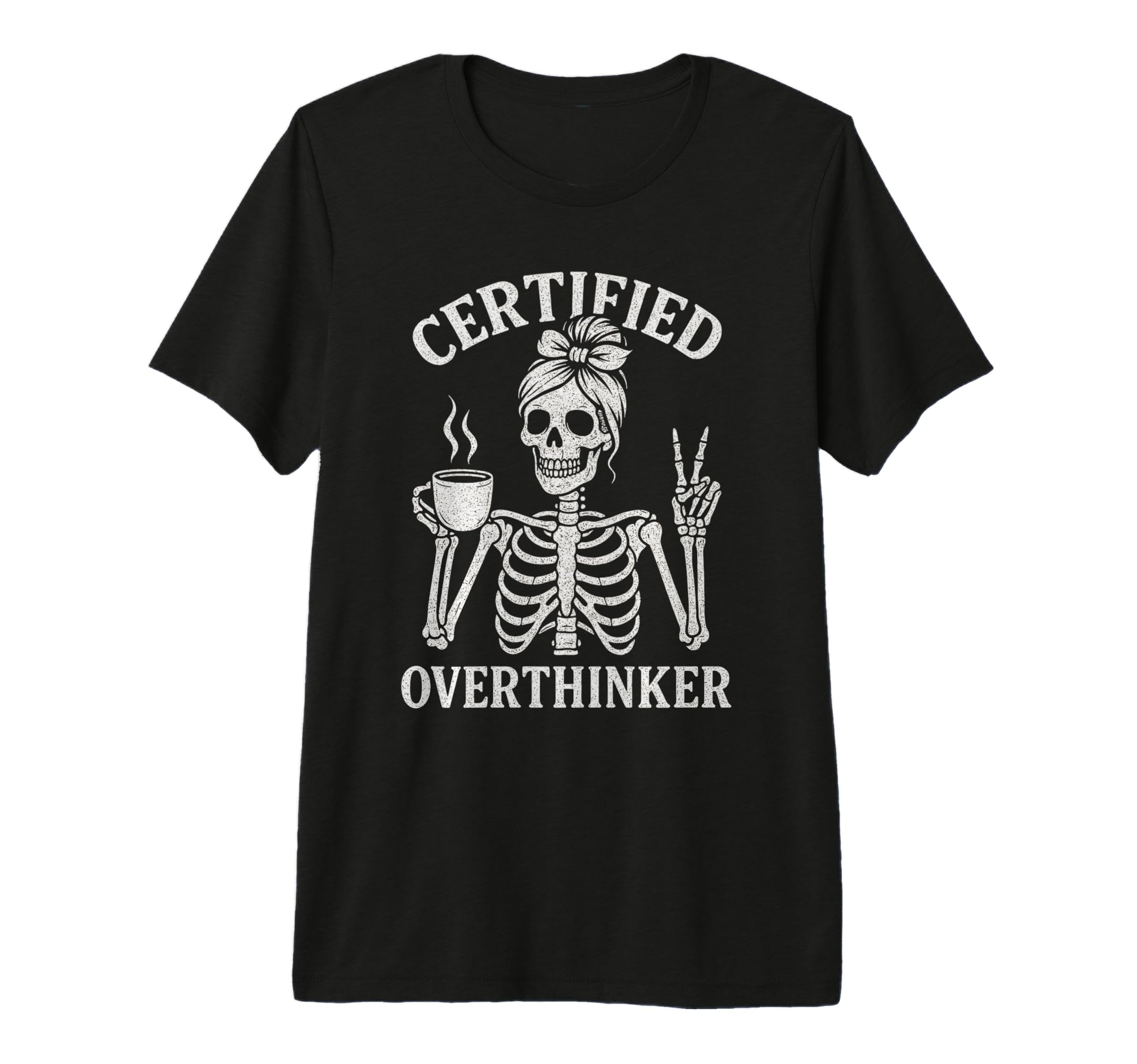 Certified Overthinker Funny Coffee T-Shirt - Trendy Graphic Unisex - T-Shirt, Sweatshirt, Hoodie