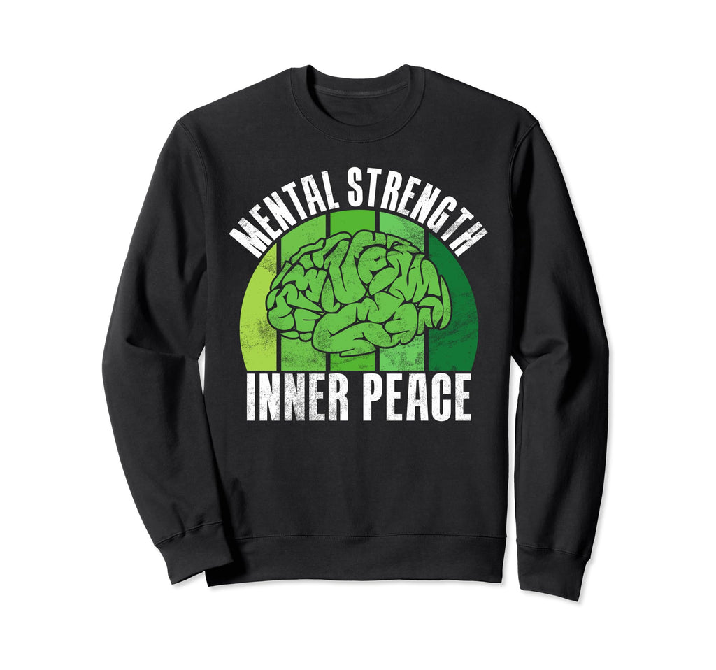 Mental Strength Inner Peace Mental Sweatshirt - Custom Art Print Unisex - T-Shirt, Sweatshirt, Hoodie