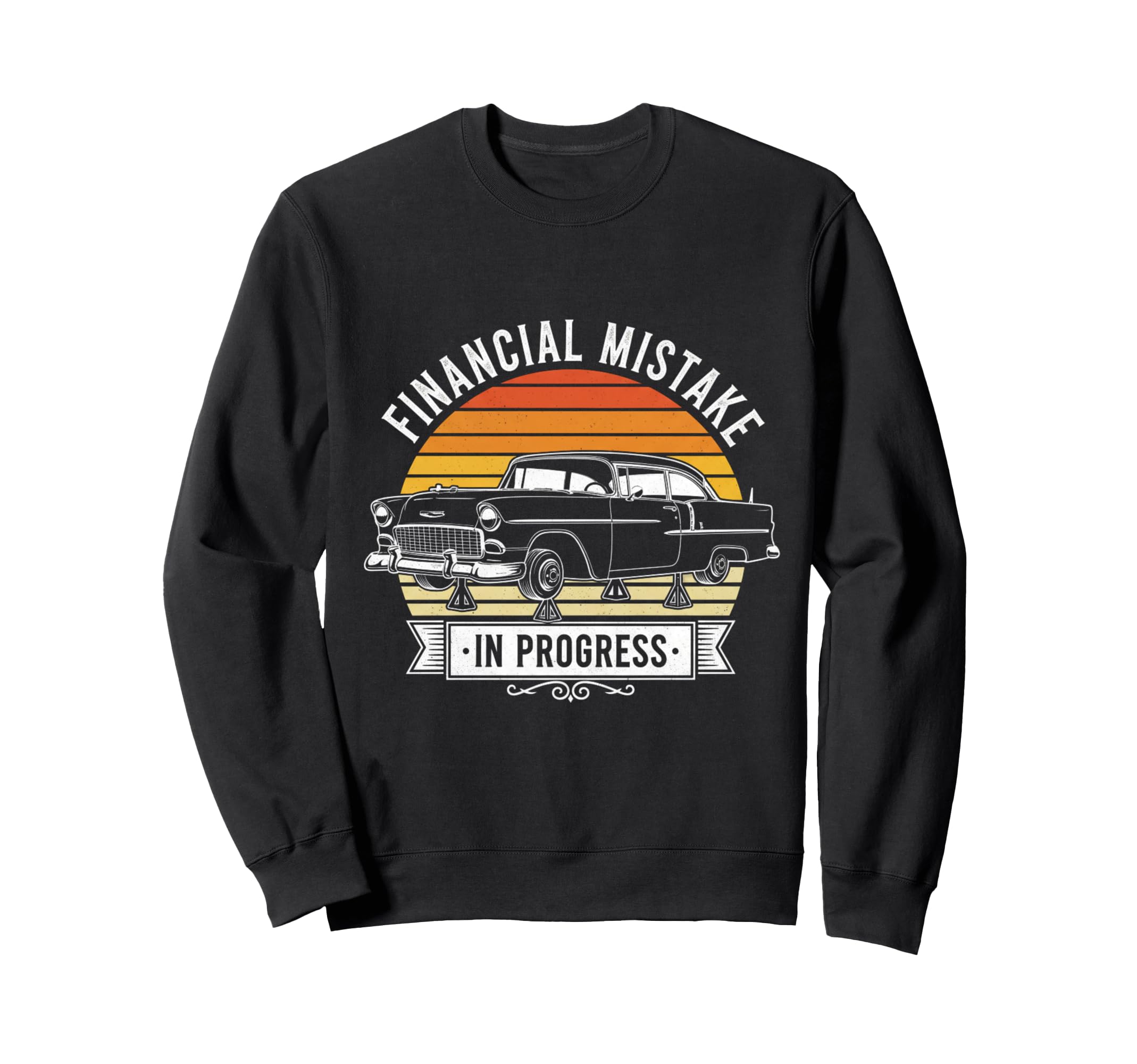 Financial Mistake Mechanic 55 Car Sweatshirt - Graphic Print Unisex - T-Shirt, Sweatshirt, Hoodie