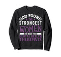 God Found Strongest Mental Health Sweatshirt - Casual Everyday Wear Unisex - T-Shirt, Sweatshirt, Hoodie