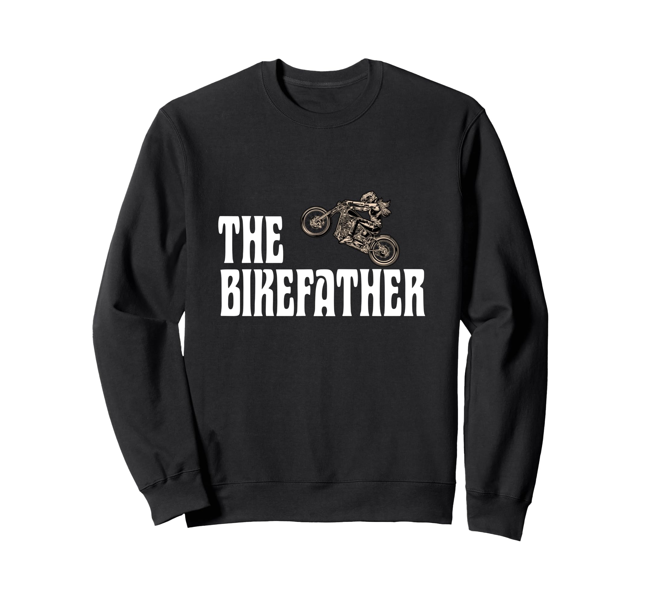 Biker Bikefather Biker Dad Funny Sweatshirt - Trendy Graphic Unisex - T-Shirt, Sweatshirt, Hoodie