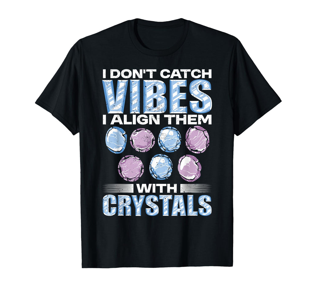 Crystal Healing Align Vibes Spiritual T-Shirt - Unique Graphic Unisex - T-Shirt, Sweatshirt, Hoodie