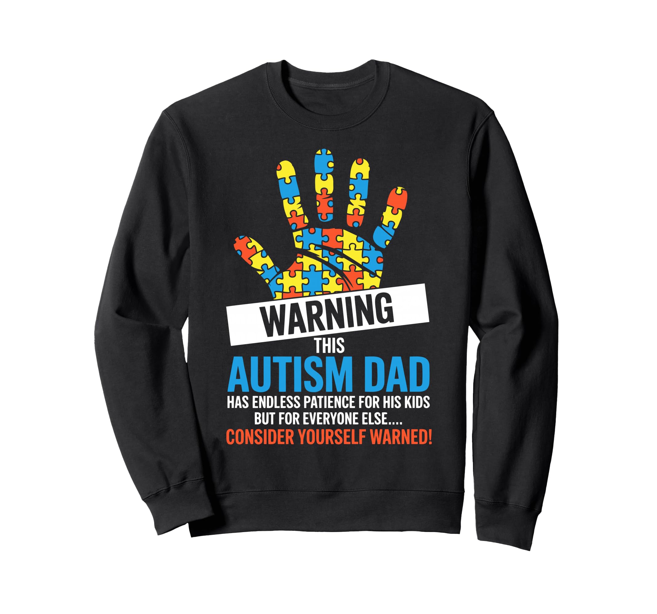Funny Autism Dad Autistic Child Father Sweatshirt - Graphic Print Unisex - T-Shirt, Sweatshirt, Hoodie