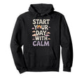 Morning Routine Peaceful Mornings Self Hoodie - Custom Art Print Unisex - T-Shirt, Sweatshirt, Hoodie