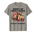 Giddy Up Jingle Horse Pick Up Your T-Shirt - Streetwear Style Men Women - T-Shirt, Sweatshirt, Hoodie