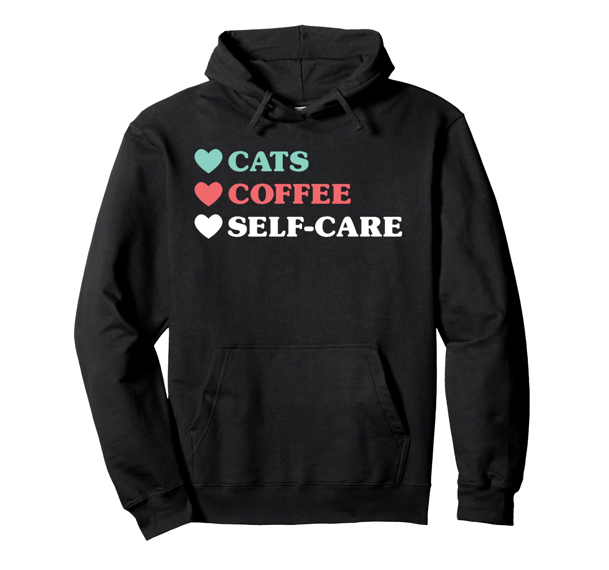 Cats Coffee Self Care Hoodie - Novelty Apparel Unisex - T-Shirt, Sweatshirt, Hoodie