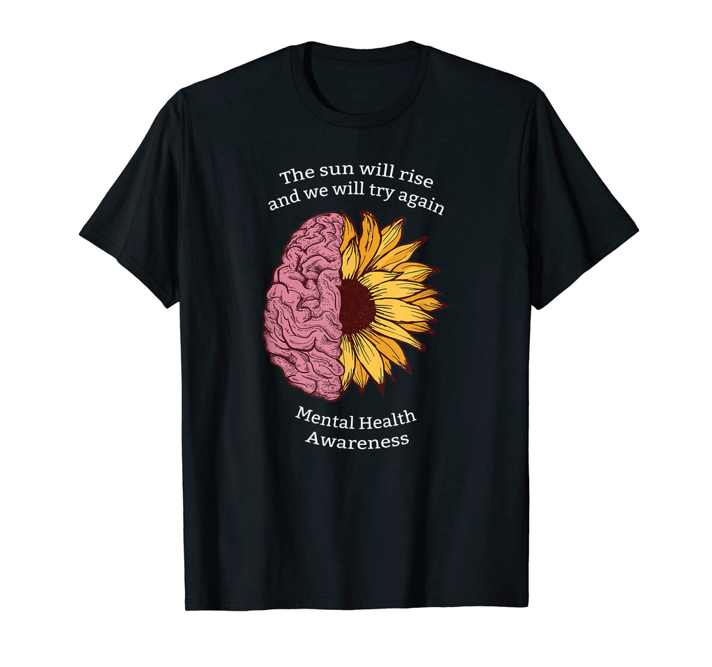 Sun Will Rise And We Will Try T-Shirt - Casual Everyday Wear for Adults - T-Shirt, Sweatshirt, Hoodie