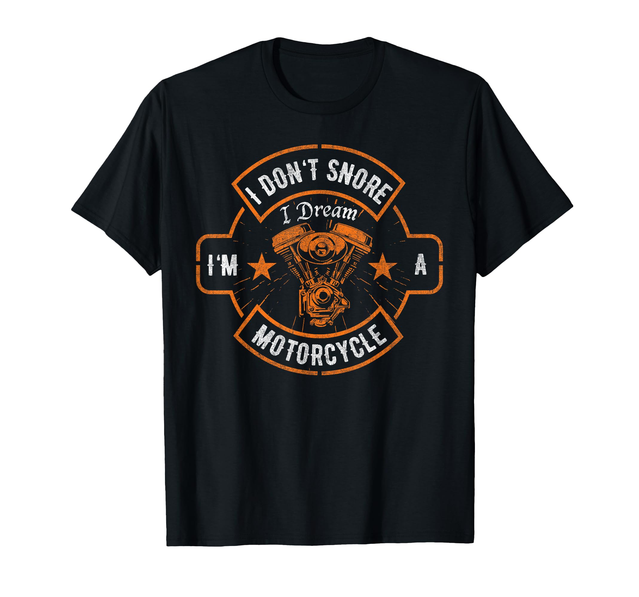 I Dont Snore I Dream Im Motorcycle T-Shirt - Aesthetic Graphic for Adults - T-Shirt, Sweatshirt, Hoodie