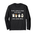 Dont Ghost Your Feelings School T-Shirt - Novelty Apparel Men Women - T-Shirt, Sweatshirt, Hoodie