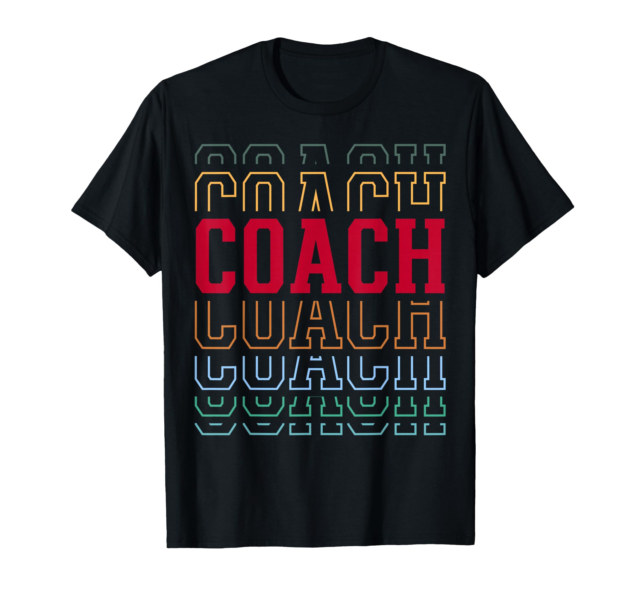 Coach Funny Layered Text Coaching T-Shirt - Unique Graphic Unisex - T-Shirt, Sweatshirt, Hoodie