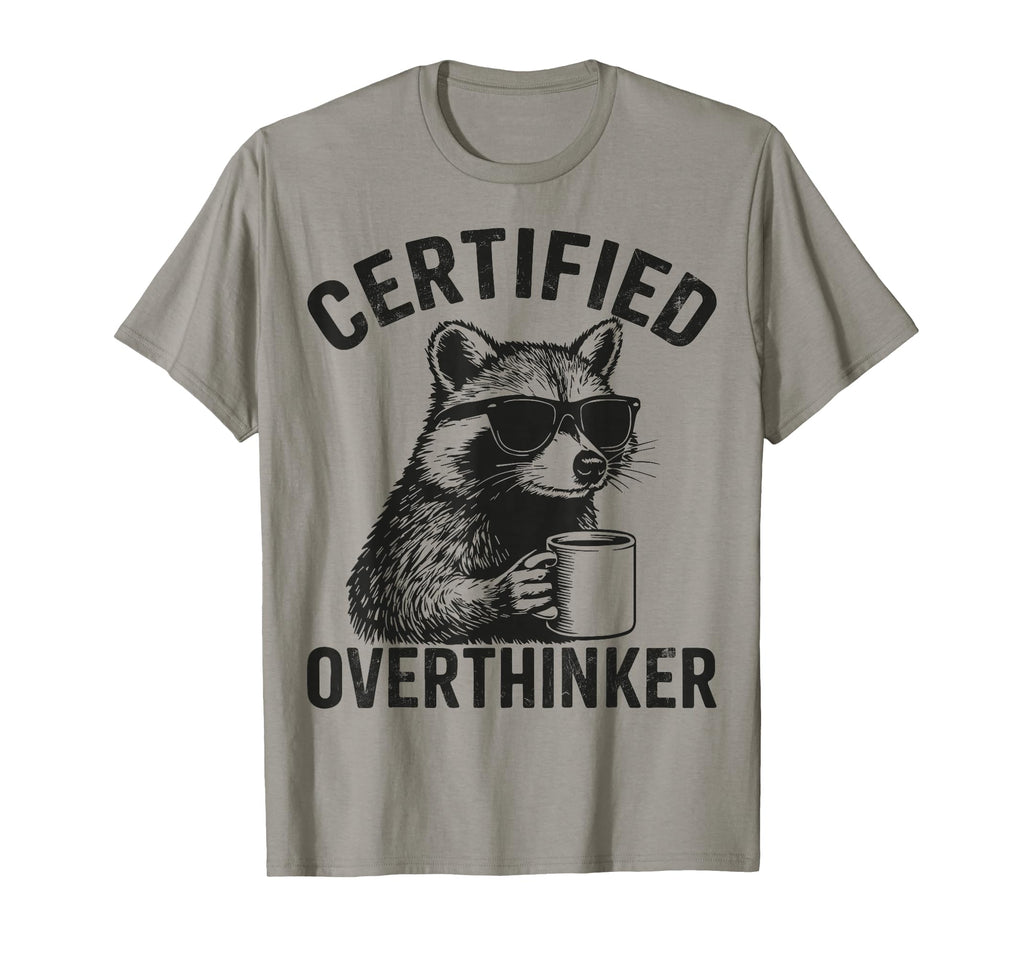 Certified Overthinker Funny Coffee T-Shirt - Aesthetic Graphic for Adults - T-Shirt, Sweatshirt, Hoodie