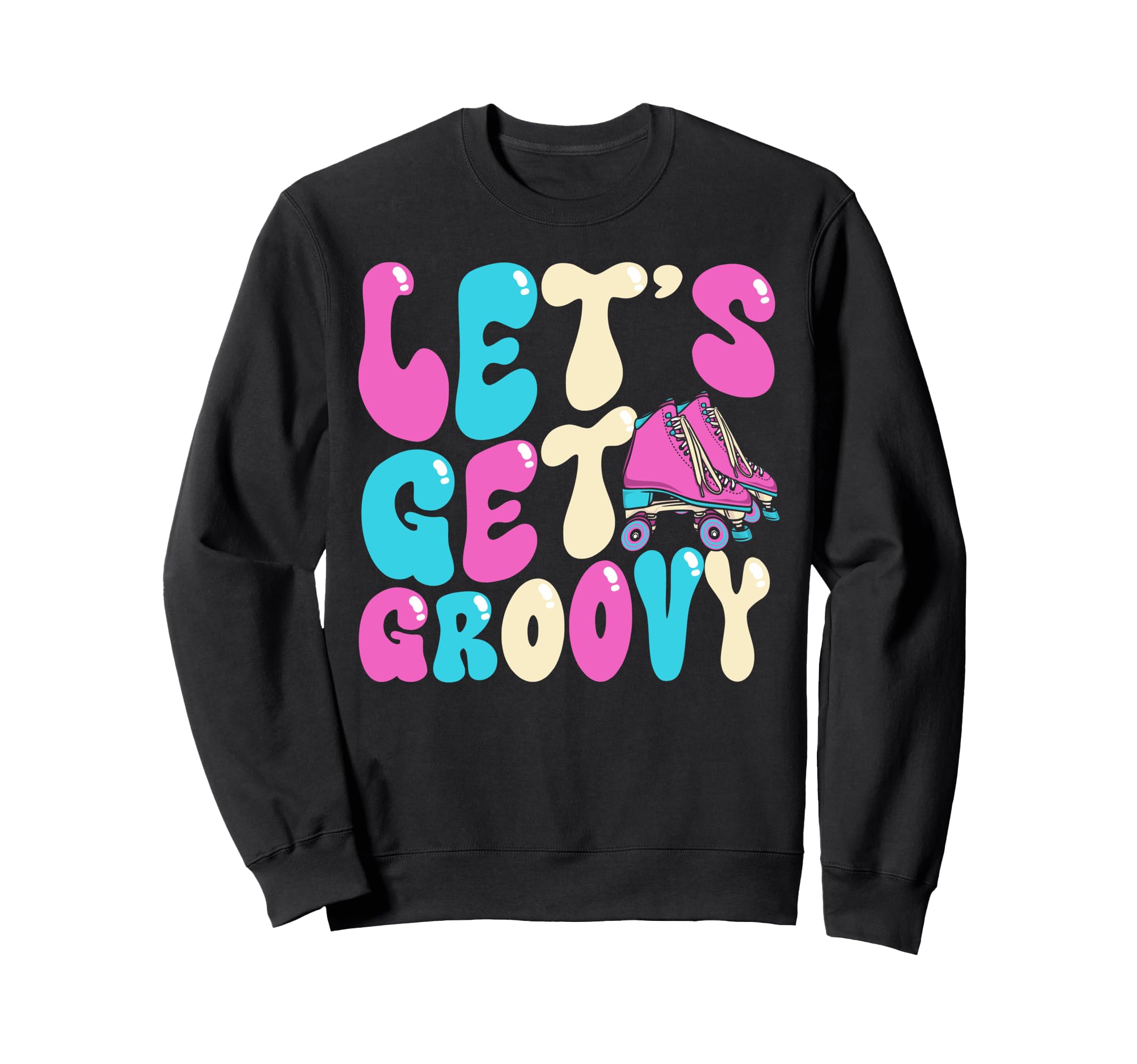 Roller Skating Skate 1970S Lets Sweatshirt - Minimalist Print for Adults - T-Shirt, Sweatshirt, Hoodie