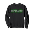 Esperanto 70S Language Text Sweatshirt - Minimalist Print Men Women - T-Shirt, Sweatshirt, Hoodie