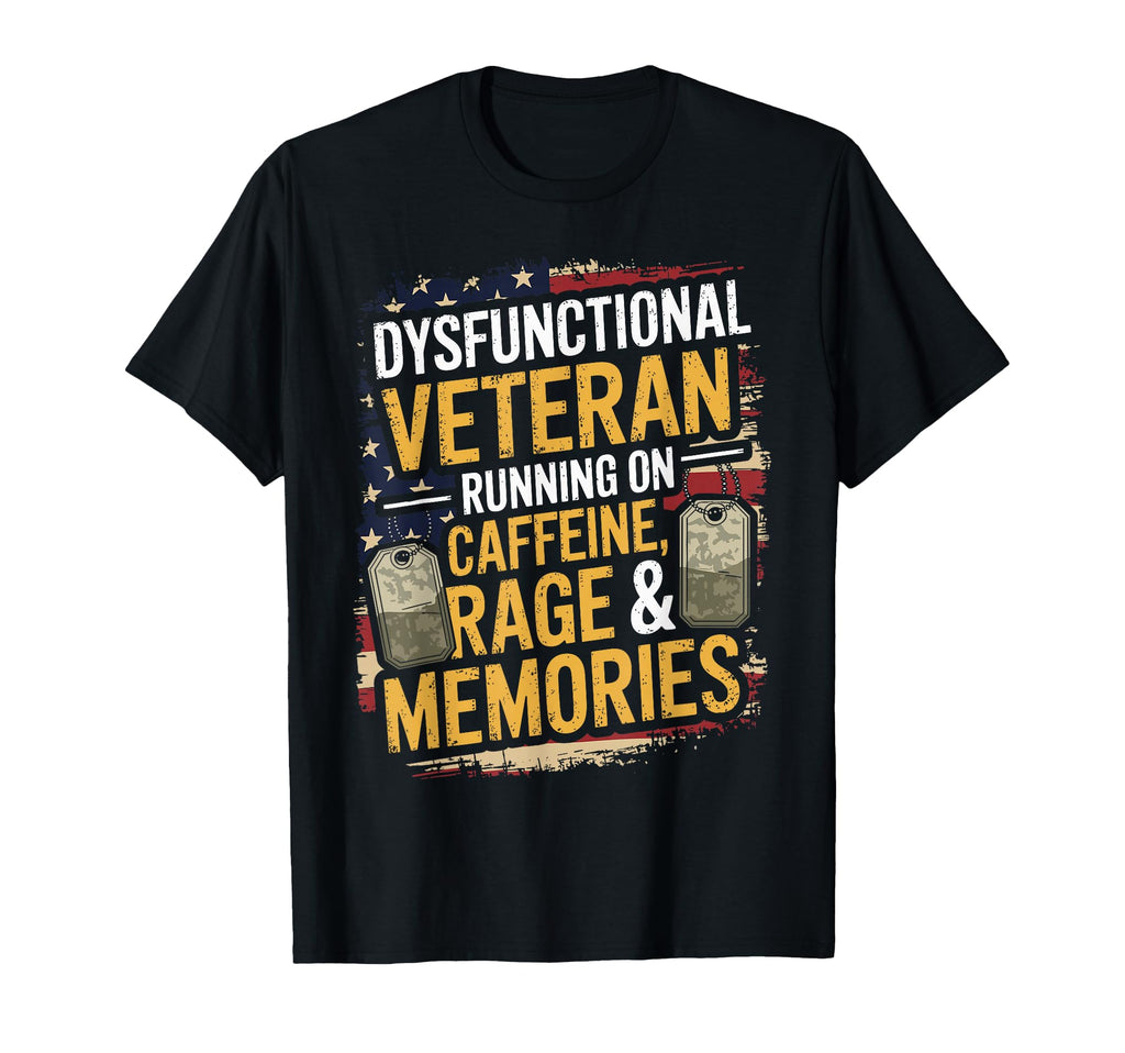 Dysfunctional Veteran Caffeine Rage T-Shirt - Streetwear Style for Adults - T-Shirt, Sweatshirt, Hoodie