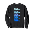 Noel Name Stack Sweatshirt - Trendy Graphic for Adults - T-Shirt, Sweatshirt, Hoodie