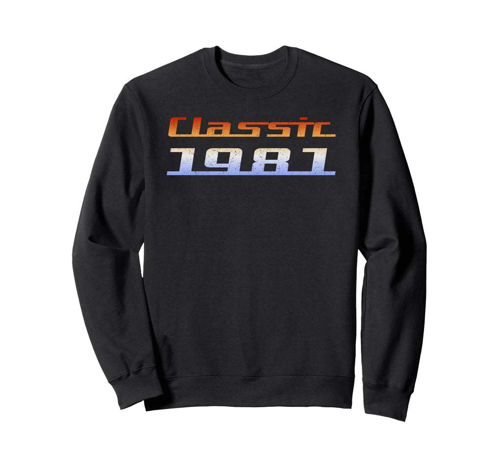 1981 Sweatshirt - Streetwear Style for Adults - T-Shirt, Sweatshirt, Hoodie