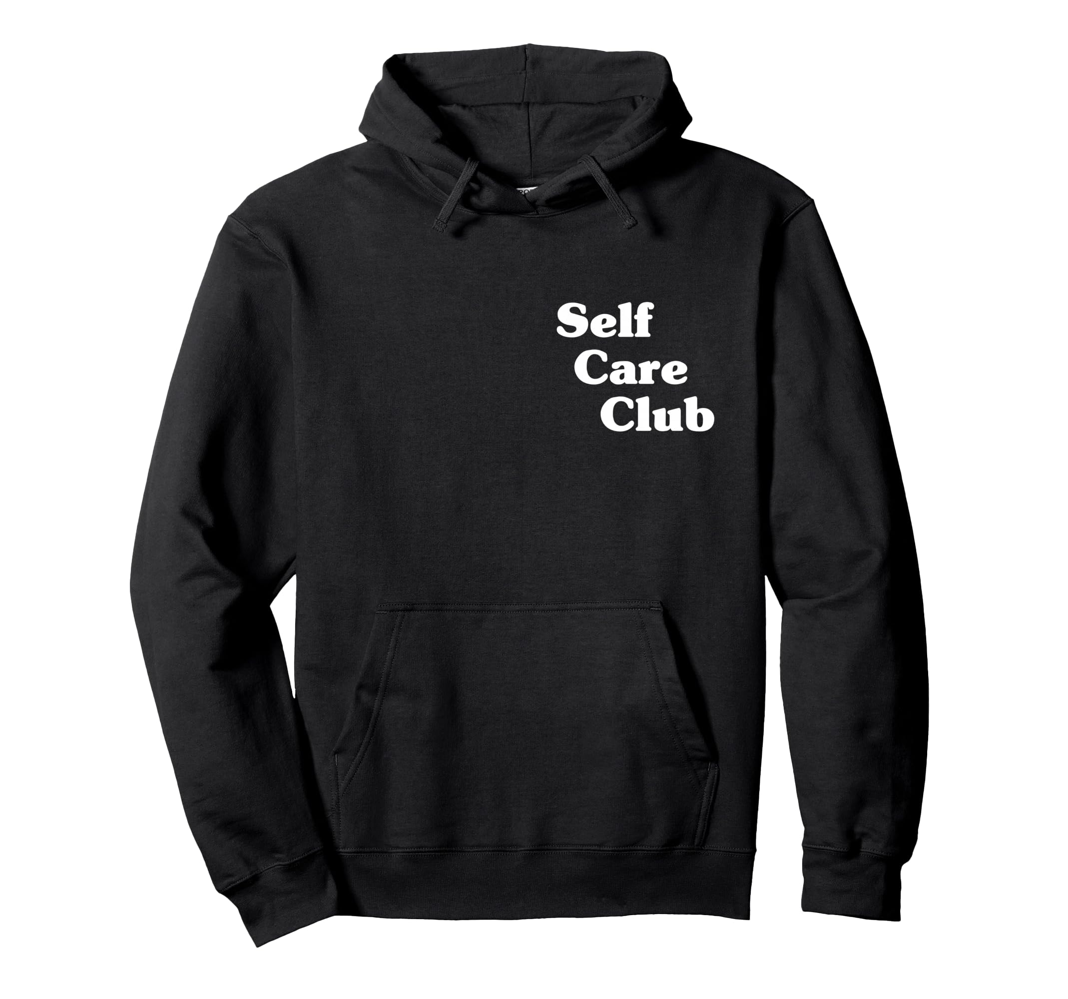 Self Care Club Hoodie - Fun Novelty Design for Adults - T-Shirt, Sweatshirt, Hoodie