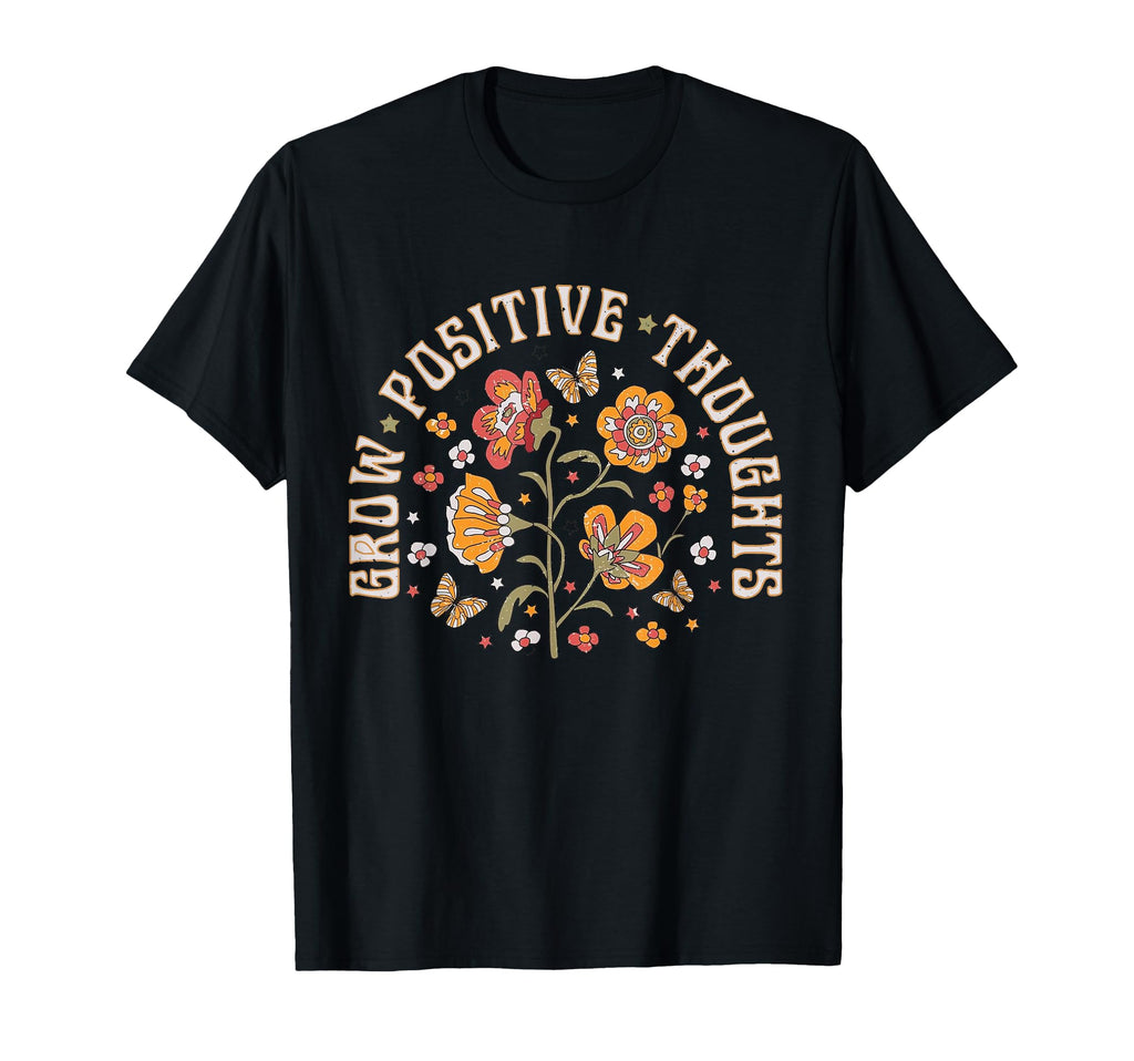 Grow Positive Thoughts Be Kind T-Shirt - Fun Novelty Design for Adults - T-Shirt, Sweatshirt, Hoodie