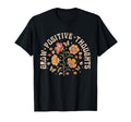 Grow Positive Thoughts Be Kind T-Shirt - Fun Novelty Design for Adults - T-Shirt, Sweatshirt, Hoodie