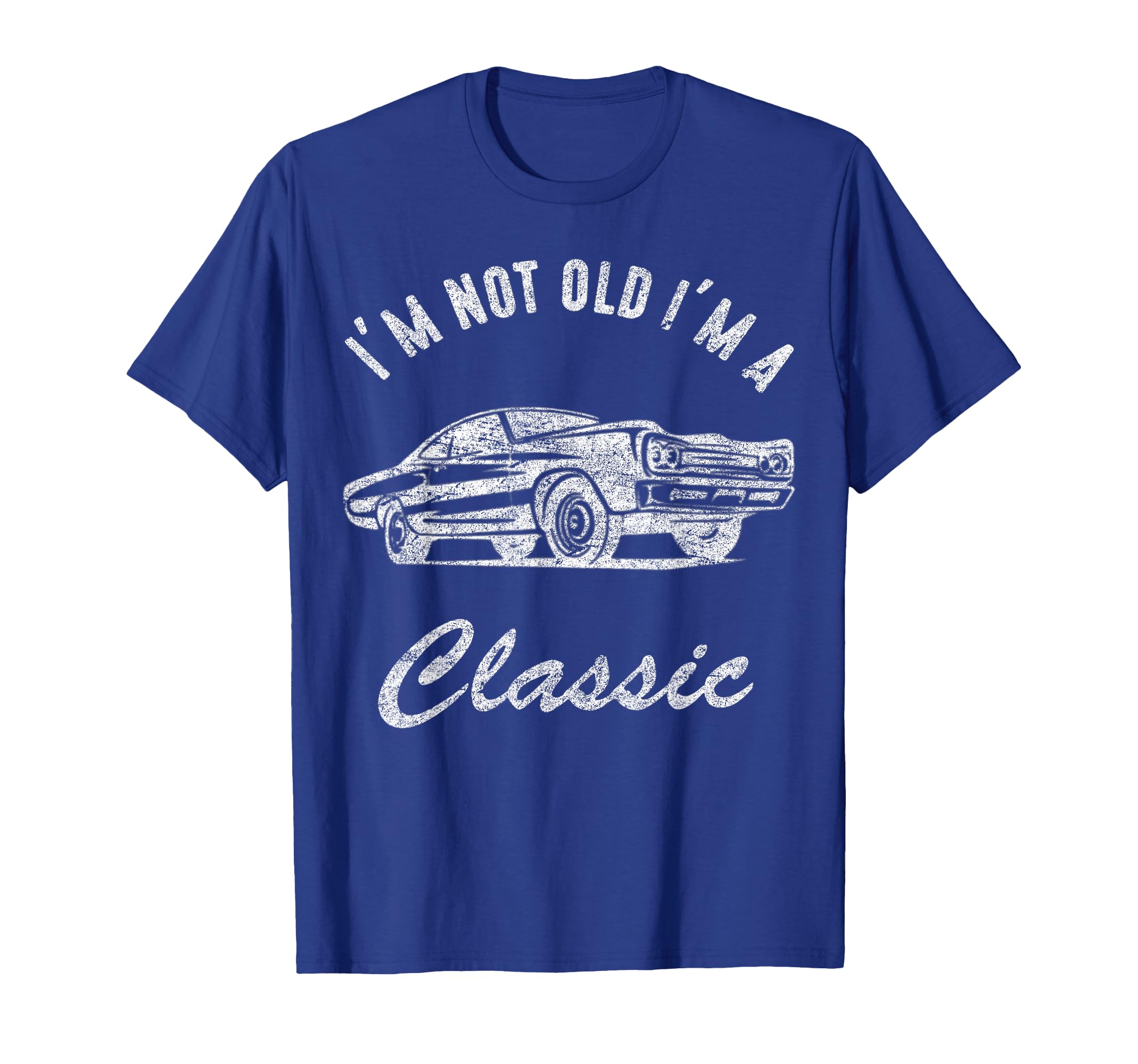 Im Not Old Im Funny Car Mens Womens T-Shirt - Graphic Print Unisex - T-Shirt, Sweatshirt, Hoodie