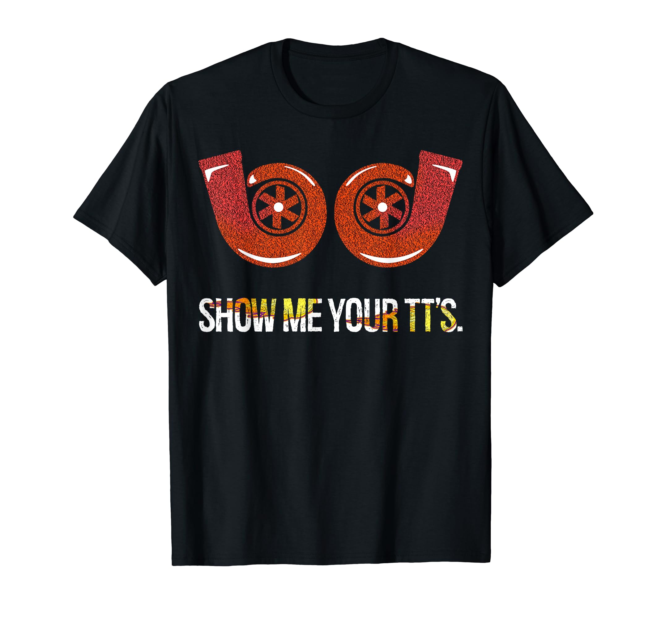 Show Me Your Tts Mechanic Gift Car T-Shirt - Unique Graphic for Adults - T-Shirt, Sweatshirt, Hoodie