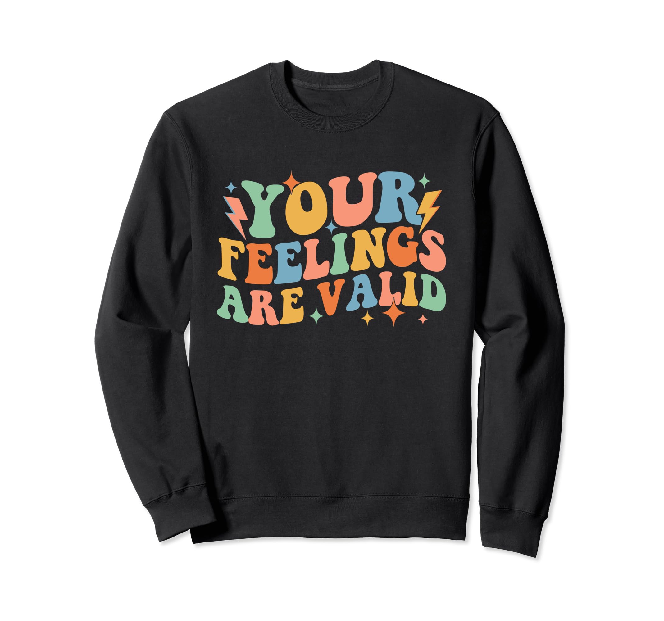 Your Feelings Are Valid Mental Sweatshirt - Unique Graphic for Adults - T-Shirt, Sweatshirt, Hoodie