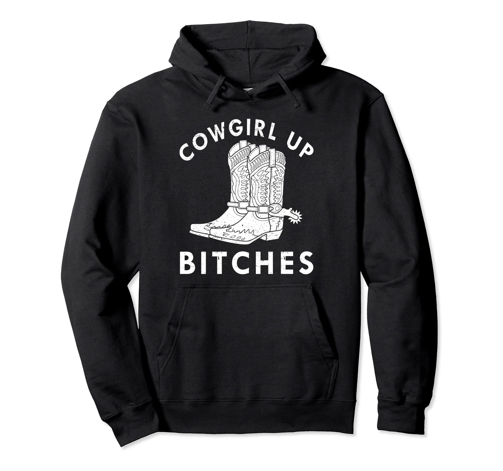 Cowgirl Up Bitches Howdy Rodeo Western Hoodie - Custom Art Print Unisex - T-Shirt, Sweatshirt, Hoodie