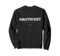 Nantucket Massachusetts Ma 70S 80S Type Sweatshirt - Novelty Apparel Unisex - T-Shirt, Sweatshirt, Hoodie
